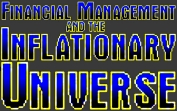 Financial Management and the Inflationary Universe